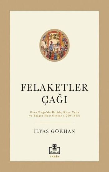 Felaketler Çağı - Timaş Akademi Yayınları Kitap