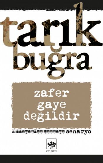 Zafer Gaye Değildir - Ötüken Neşriyat Kitap