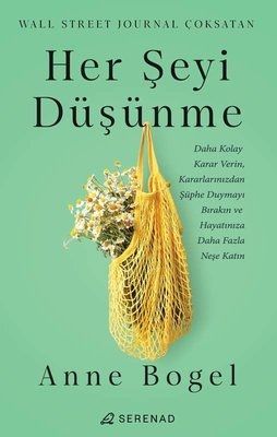 Her Şeyi Düşünme - Serenad Yayınevi Kitap