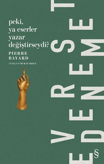 Peki, Ya Eserler Yazar Değiştirseydi? - Everest Yayınları Kitap