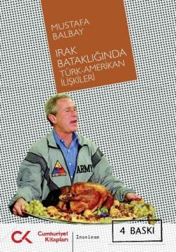Irak Bataklığında Türk-Amerikan İlişkileri - Cumhuriyet Kitapları Kitap
