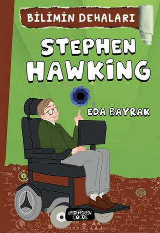 Stephen Hawking - Bilimin Dehaları - Yediveren Çocuk Kitap