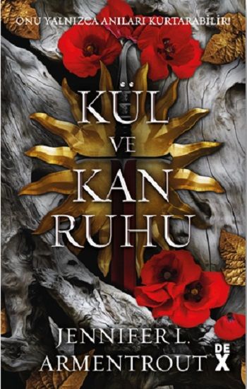 Kan ve Kül 5 - Kül ve Kan Ruhu - Dex Yayınevi Kitap