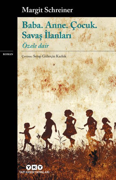 Anneler. Babalar. Erkekler. Sınıf Savaşları;Özele Dair - Yapı Kredi Yayınları Kitap