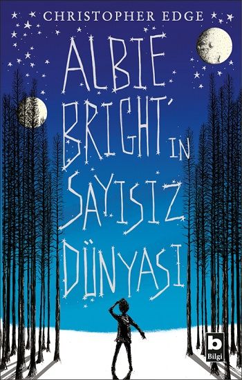 Albie Bright'in Sayısız Dünyası - Bilgi Yayınevi Çocuk Kitap