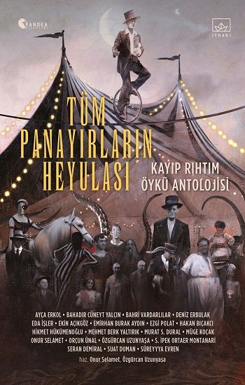 Tüm Panayırların Heyulası - Kayıp Rıhtım Öykü Antolojisi - İthaki Yayınları Kitap