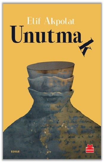 Unutmak - Kırmızı Kedi Yayınevi Kitap