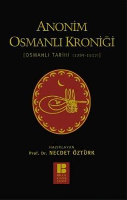 Anonim Osmanlı Kroniği - Bilge Kültür Sanat Kitap