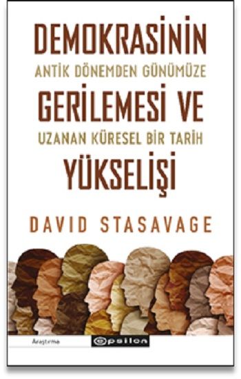 Demokrasinin Gerilemesi Ve Yükselişi: Antik Dönemden Günümüze Uzanan Küresel Bir Tarih - Epsilon Yayınları Kitap