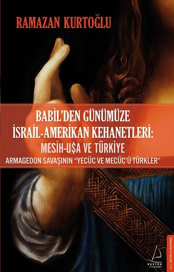 Babil’den Günümüze İsrail-Amerikan Kehanetleri - Destek Yayınları Kitap