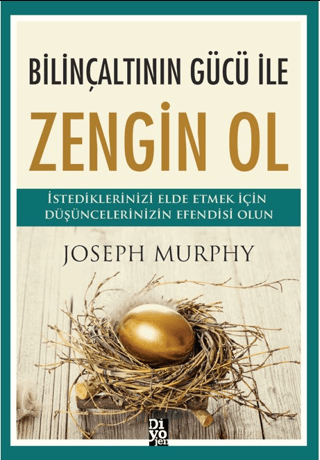 Bilinçaltının Gücü İle Zengin Ol - Diyojen Yayıncılık Kitap