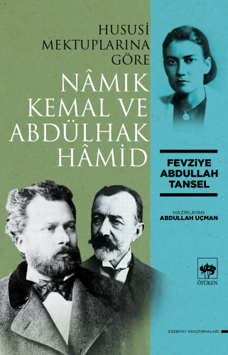 Hususi Mektuplarına Göre Namık Kemal ve Abdülhak Hamid - Ötüken Neşriyat Kitap