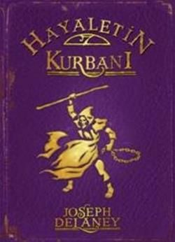Hayaletin Kurbanı Joseph Delaney Türkçe çocuk kitabı kapağı