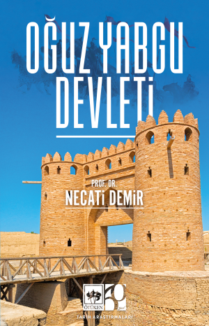Oğuz Yabgu Devleti - Ötüken Neşriyat Kitap