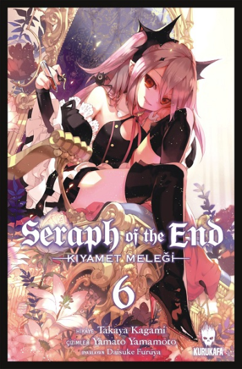 Seraph of the End - Kıyamet Meleği 6 - Kurukafa Kitap
