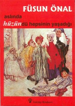 Aslında Hüzündü Hepsinin Yaşadığı - İnkılap Kitabevi Kitap