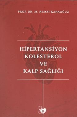 Hipertansiyon Kolesterol ve Kalp Sağlığı - Yazarın Kendisi - Elif Şebnem Sarı Tapan Kitap