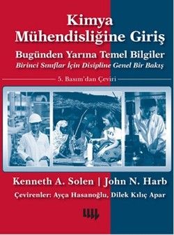 Kimya Mühendisliğine Giriş: Bugünden Yarına Temel Bilgiler - Literatür Yayınevi (Akademik) Kitap