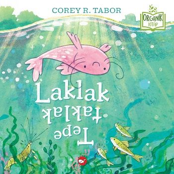 Laklak Tepetaklak (Organik Kitap) - Beyaz Balina Yayınları Kitap