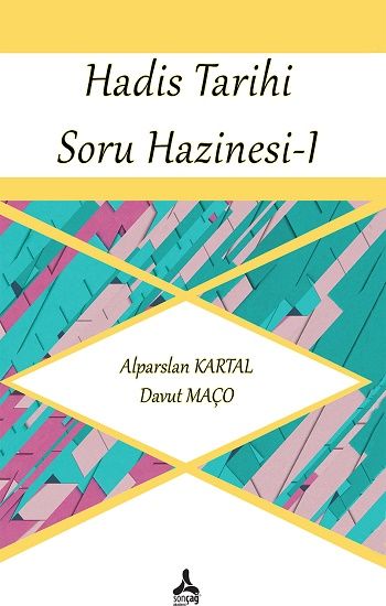 Hadis Tarihi Soru Hazinesi - 1 - Sonçağ -Akademik Kitaplar Kitap