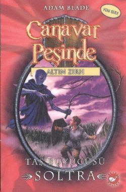 Canavar Peşinde Serisi 09 - Altın Zırh (Taş Büyücüsü Soltra) - Beyaz Balina Yayınları Kitap