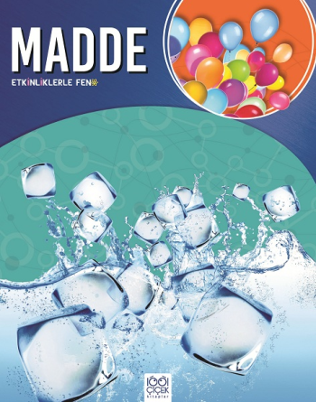 Madde - Etkinliklerle Fen - 1001 Çiçek Kitaplar Kitap
