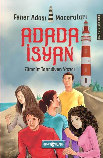 Adada İsyan - Fener Adası Maceraları 1 - Genç Hayat Kitap