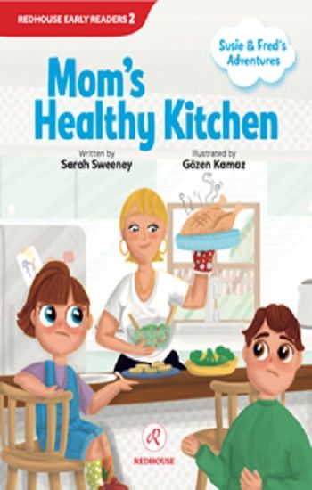 Susie and Fred’s Adventures-  Mom's Healthy Kitchen - Redhouse Kidz Yayınları Kitap