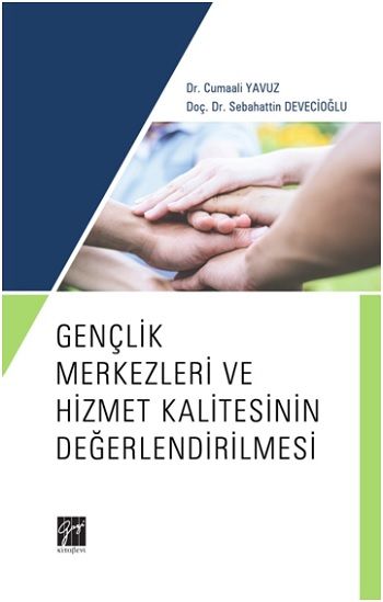 Gençlik Merkezleri ve Hizmet Kalitesinin Değerlendirilmesi - Gazi Kitabevi Kitap