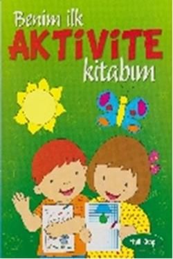 Benim İlk Aktivite Kitabım - Yeşil Kitap - Parıltı Yayınları Kitap