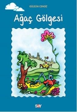 Ağaç Gölgesi - Say Çocuk Kitap