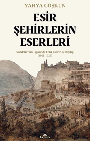 Esir Şehirlerin Eserleri - Kronik Kitap Kitap