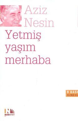 Yetmiş Yaşım Merhaba Aziz Nesin Türkçe kitap kapağı
