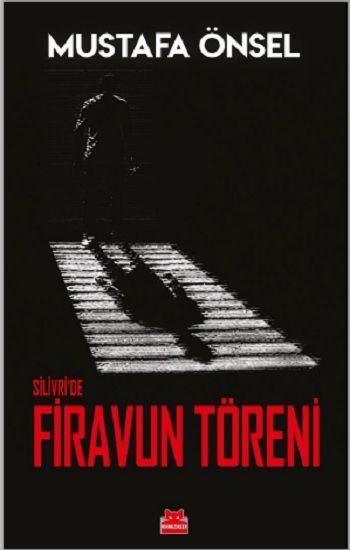 Silivri’de Firavun Töreni - Kırmızı Kedi Yayınevi Kitap