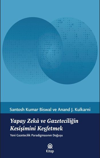 Yapay Zeka ve Gazeteciliğin Kesişimini Keşfetmek - Anadolu Ajansı Yayınevi Kitap