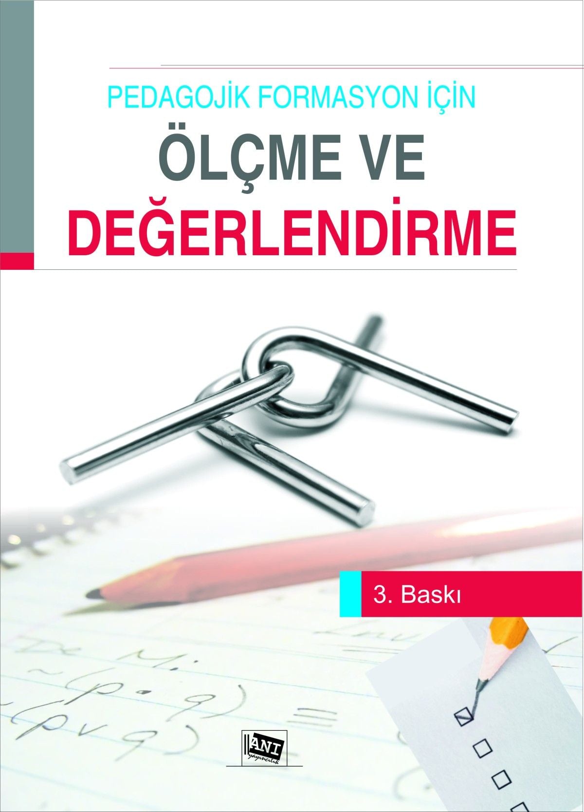 Pedagojik Formasyon İçin Ölçme ve Değerlendirme - Anı Yayıncılık Kitap