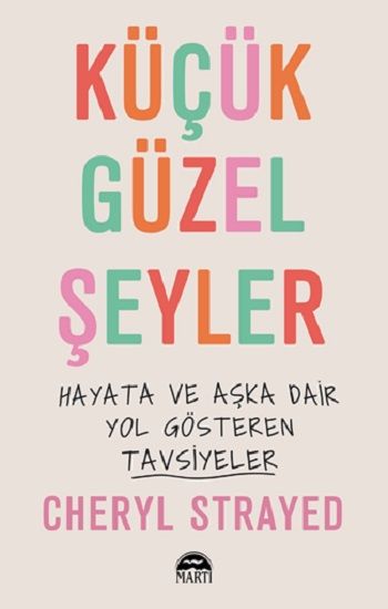 Küçük Güzel Şeyler - Martı Yayınları Kitap