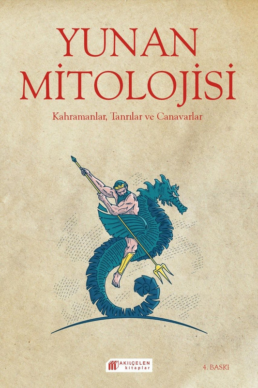 Yunan Mitolojisi - Kahramanlar, Tanrılar ve Canavarlar - Akıl Çelen Kitaplar Kitap