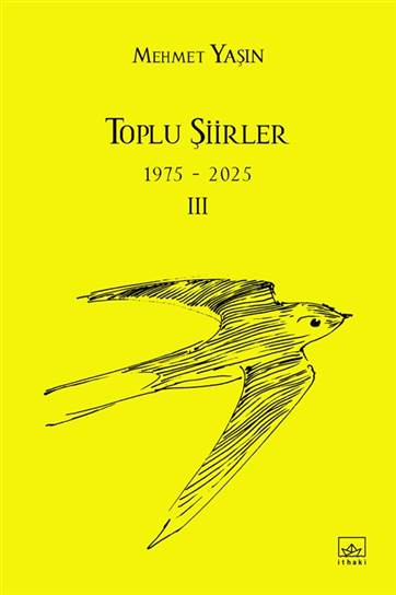 Toplu Şiirler - 1975-2025 - III - İthaki Yayınları Kitap