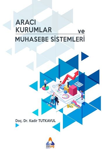 Aracı Kurumlar ve Muhasebe Sistemleri - Sonçağ -Akademik Kitaplar Kitap