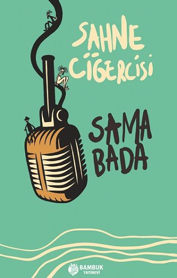 Sahne Ciğercisi - Bambuk Yayınevi Kitap