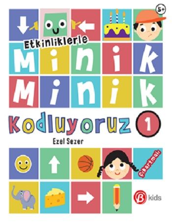 Minik Minik Kodluyoruz 1 - Beta Kids Kitap
