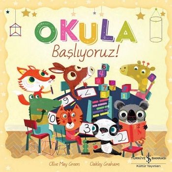 Okula Başlıyoruz! - İş Bankası Kültür Yayınları Kitap