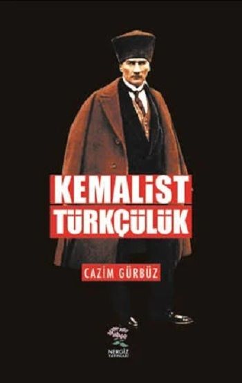 Kemalist Türkçülük - Nergiz Yayınları Kitap