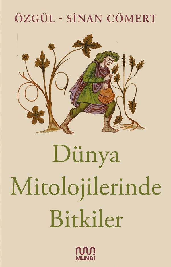 Dünya Mitolojilerinde Bitkiler - Mundi Kitap