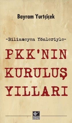 P KK'nın Kuruluş Yılları - Kaynak Yayınları Kitap