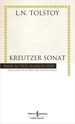 Kreutzer Sonat - İş Bankası Kültür Yayınları Kitap