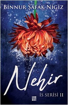 Nehir -İs Serisi 2 - Dokuz Yayınları Kitap