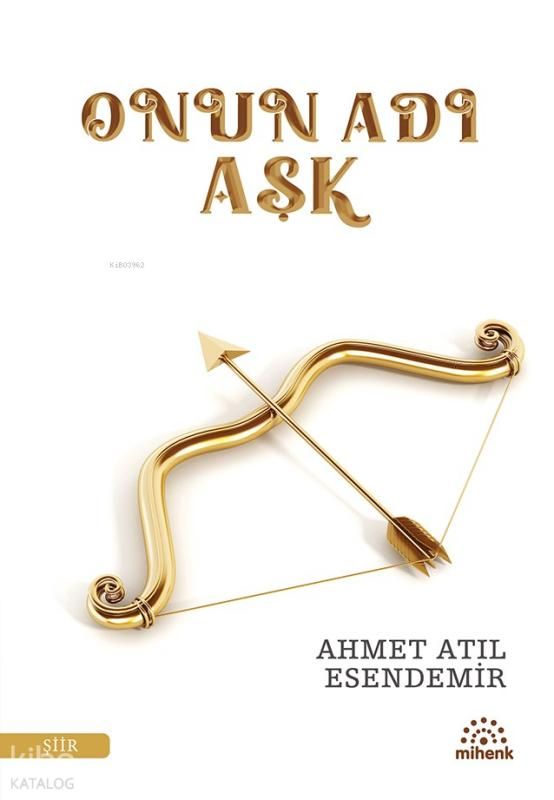 Onun Adı Aşk - Mihenk Kitap Kitap