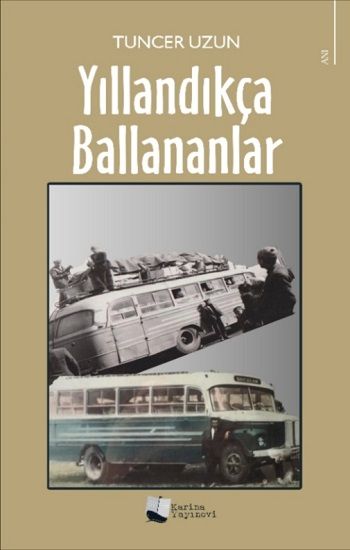 Yıllandıkça Ballananlar - Karina Yayınevi Kitap